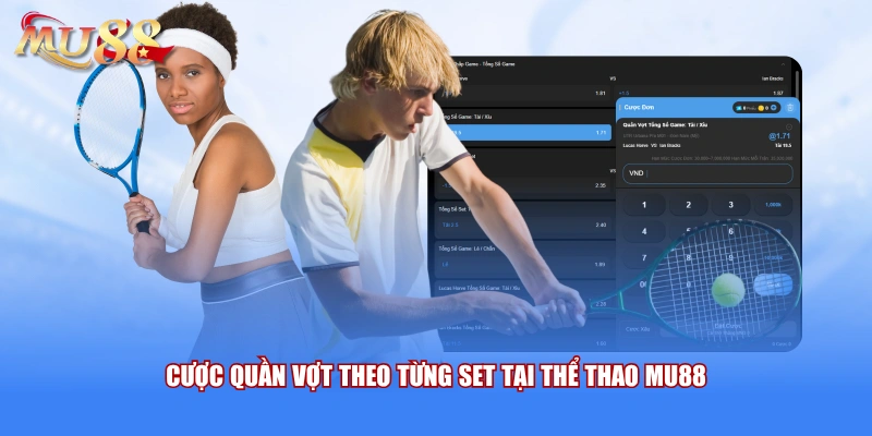 Cược quần vợt theo từng set tại thể thao MU88